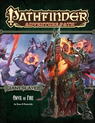Pathfinder Adventure Path #95: Anvil of Fire (Giantslayer, #5)