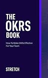The OKRs Book by Stretch HQ