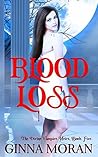 Blood Loss by Ginna Moran