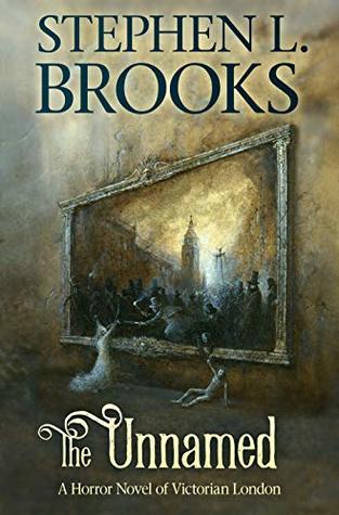 THE UNNAMED: A Horror Novel of Victorian London (Kindle Edition)