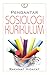 Pengantar Sosiologi Kurikulum by Rakhmat Hidayat