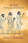 Wine: The Source of Civilization