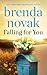 Falling For You (Dundee, Idaho, #2) by Brenda Novak