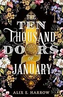 The Ten Thousand Doors of January