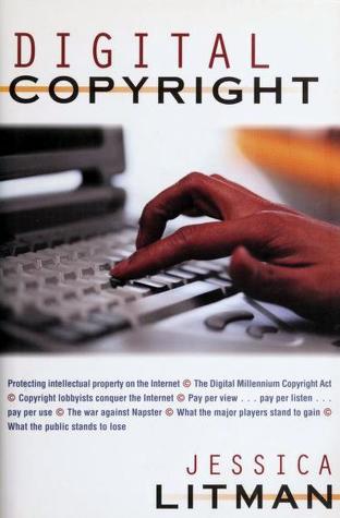 Digital Copyright: Protecting Intellectual Property on the Internet