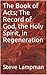 The Book of Acts; The Record of God, the Holy Spirit, in Rege... by Steve Lampman