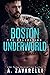 Boston Underworld: The Coll...