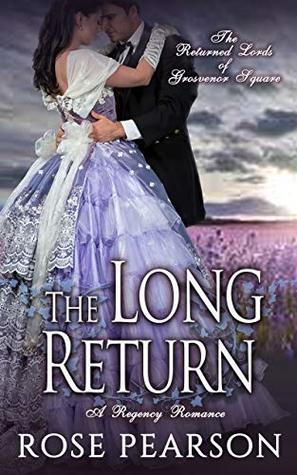 The Long Return (The Returned Lords of Grosvenor Square, #2)