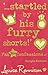 '...Startled By His Furry Shorts!' by Louise Rennison