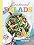 Seasonal Salads: 150 Versit...