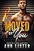 Moved By You