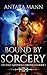 Bound by Sorcery (Half-Goddess Chronicles, #1)