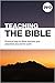 Teaching the Bible by David Sprouse
