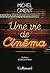 Une vie de cinéma