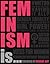 Feminism Is