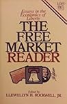 The Free Market Reader: Essays in the Economics of Liberty