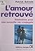 L'amour retrouvé: Itinérair...