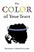 The Color of Your Tears (Th...