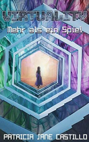 Virtuality - Mehr als ein Spiel (German Edition)
