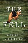 The Fell by Robert   Jenkins