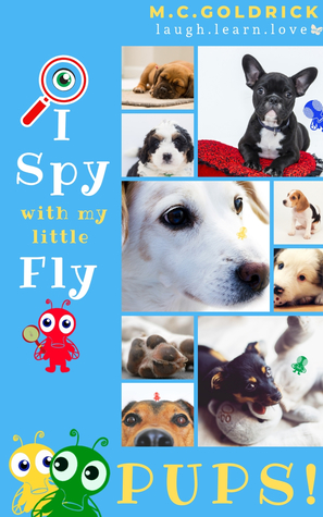 Pups (I Spy with my Little Fly Book 1)