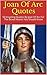 Joan Of Arc Quotes: 50 Insp...
