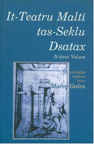 It-Teatru Malti tas-Seklu Dsatax Vol. 2 (Paperback)