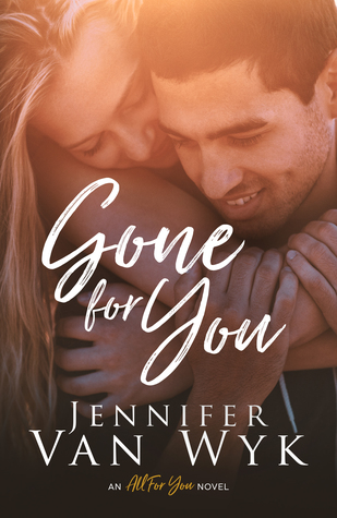 Gone For You (All For You, #1)