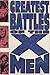 Greatest Battles of the X-Men