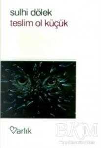Teslim Ol Küçük (Paperback)