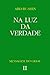 Na luz da verdade: Mensagem...