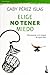 Elige no tener miedo: Cómo aprender a vivir después de un gran dolor (Spanish Edition)