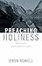 Preaching Holiness : Pastor...