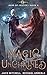 Magic Unchained (Hand Of Ju...