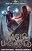 Magic Unchained by Jace Mitchell