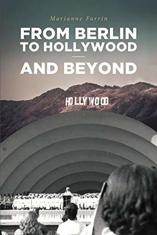 From Berlin to Hollywood - and beyond (Kindle Edition)