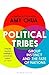 Political Tribes by Amy  Chua