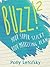 Buzz!: Your Super Sticky Book Marketing Plan