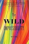 The Wild Impossibility by Cheryl A. Ossola
