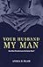 Your Husband My Man by Anissa D. Blair