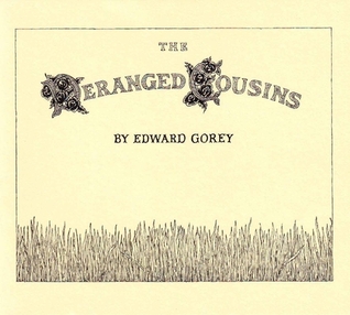 The Deranged Cousins, or, Whatever