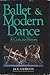 Ballet & modern dance: A concise history