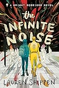 The Infinite Noise (The Bright Sessions, #1)