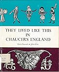 They Lived Like This in Chaucer's England
