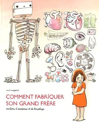 Comment fabriquer son grand-frère (Hardcover)