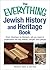 The Everything Jewish History and Heritage Book: From Abraham to Zionism, all you need to understand the key events, people, and places (Everything® Series)