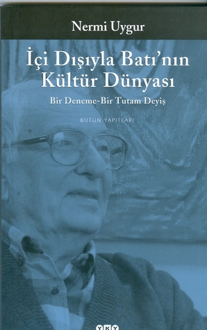 İçi Dışıyla Batı'nın Kültür Dünyası (Paperback)