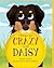 Things are Crazy with Daisy by Alyssa Green