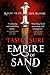 Empire of Sand (The Books of Ambha, #1) by Tasha Suri
