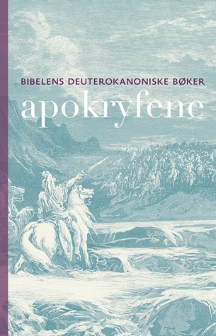 Bibelens deuterokanoniske bøker - Apokryfene